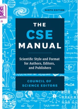 海外直订The CSE Manual, Ninth Edition: Scientific Style and Format for Authors, Editors, CSE手册，第九版:作者，编辑