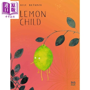 柠檬 中商原版 精装 Lemon Child 儿童绘本 英文原版 孩子 Br?nner 现货 进口原版 Nele 4岁到8岁
