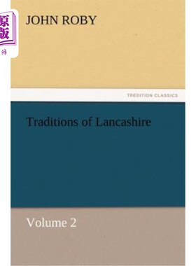 海外直订Traditions of Lancashire, Volume 2 兰开夏的传统，第2卷