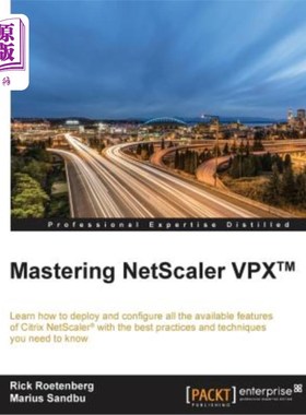 海外直订Mastering NetScaler VPX(TM): Learn how to deploy and configure all the available 掌握NetScale