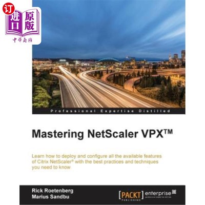 海外直订Mastering NetScaler VPX(TM): Learn how to deploy and configure all the available 掌握NetScale