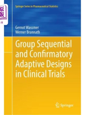 海外直订医药图书Group Sequential and Confirmatory Adaptive Designs in Clinical Trials 临床试验中的群体序贯和验证性