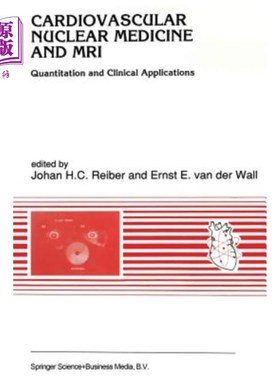 海外直订医药图书Cardiovascular Nuclear Medicine and MRI: Quantitation and Clinical Applications 心血管核医学和磁共