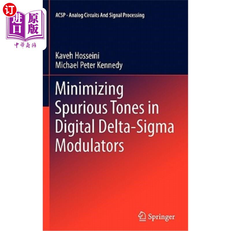 海外直订Minimizing Spurious Tones in Digital Delta-SIGMA Modulators 在数字Delta-SIGMA调制器中最小化杂音