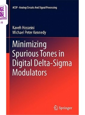 海外直订Minimizing Spurious Tones in Digital Delta-SIGMA Modulators 在数字Delta-SIGMA调制器中最小化杂音