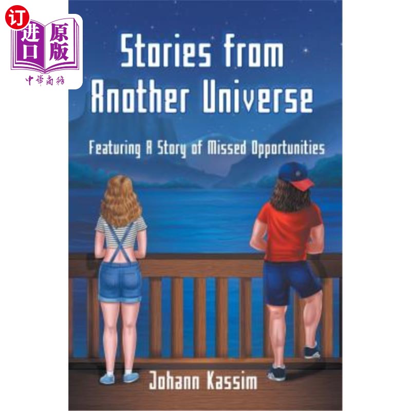 海外直订Stories from Another Universe: Featuring A Story of Missed Opportunities来自另一个宇宙的故事:一个错过机会