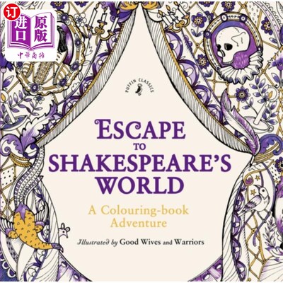 海外直订Escape to Shakespeare's World: A Colouring Book ... 逃到莎士比亚的世界:一本涂色书的冒险