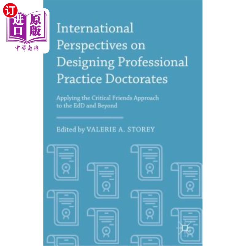 海外直订International Perspectives on Designing Professional Practice Doctorates: Applyi 设计专业实践博士学位的国际