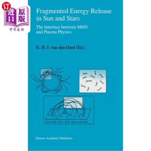 海外直订Fragmented Energy Release in Sun and Stars: The Interface Between Mhd and Plasma 太阳和恒星的碎片能量释放：Mh