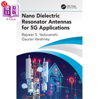 海外直订Nano Dielectric Resonator Antennas for 5g Applications 5g应用的纳米介质谐振器天线