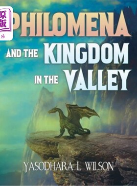 海外直订Philomena and the Kingdom in the Valley 《菲洛梅娜与山谷之国