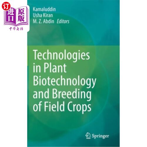 海外直订Technologies in Plant Biotechnology and Breeding of Field Crops 植物生物技术与田间作物育种“，