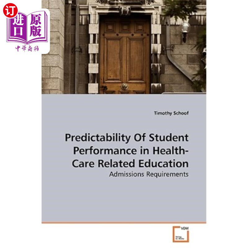 海外直订Predictability of Student Performance in Health-Care Related Education 健康教育中学生表现的可预测性