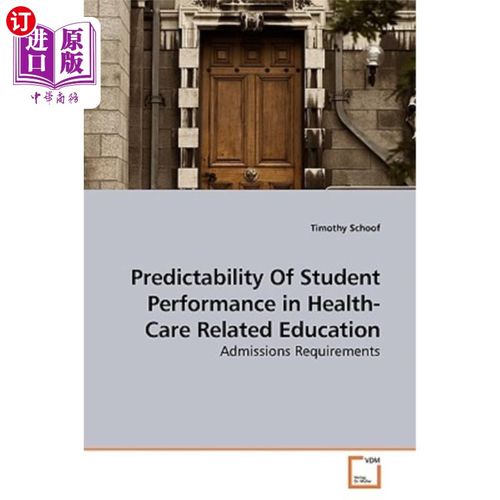海外直订Predictability of Student Performance in Health-Care Related Education 健康教育中学生表现的可预测性
