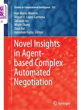 海外直订Novel Insights in Agent-Based Complex Automated Negotiation 基于Agent的复杂自动协商的新见解