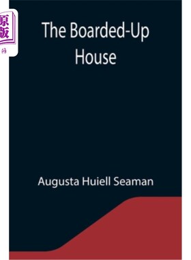 海外直订The Boarded-Up House 用木板围起来的房子