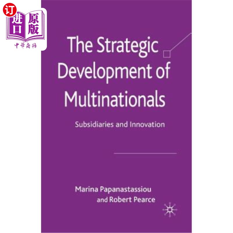 海外直订The Strategic Development of Multinationals: Subsidiaries and Innovation 跨国公司的战略发展:子公司与创新