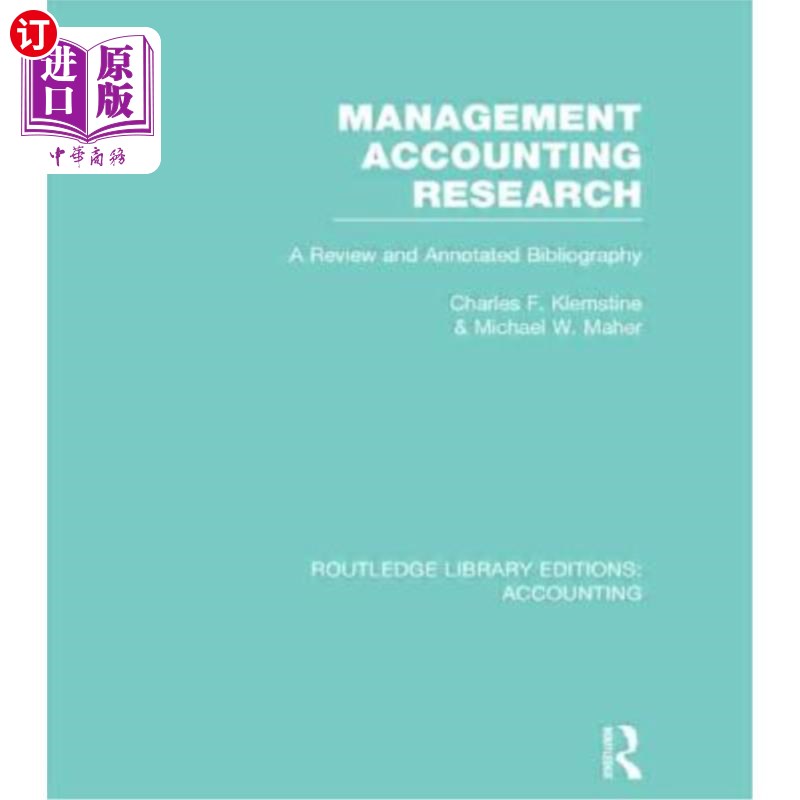 海外直订Management Accounting Research (Rle Accounting): A Review and Annotated Bibliogr 管理会计研究(Rle会计学)