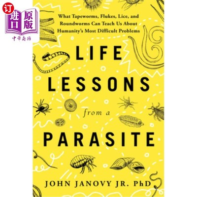 海外直订Life Lessons from a Parasite: What Tapeworms, Flukes, Lice, and Roundworms Can T 《寄生虫的人生教训：绦虫、