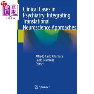 海外直订医药图书Clinical Cases in Psychiatry: Integrating Transl... 精神病学临床病例:整合转化神经科学方法
