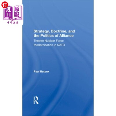 海外直订Strategy, Doctrine, And The Politics Of Alliance 战略、学说与联盟政治