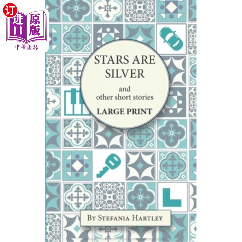 海外直订Stars Are Silver: humorous and heartwarming short stories, in Very Large Print 星星是银色的:幽默和温暖人心