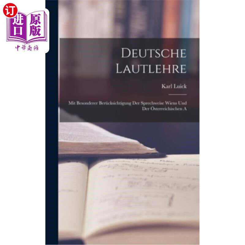 海外直订Deutsche Lautlehre: Mit Besonderer Berücksichtigung Der Sprechweise Wiens und De 批评德国人的主张:特别注意