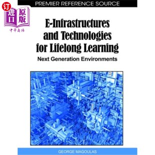 Enviro 电子基础设施和技 Technologies Learning Next Lifelong and for 终身学习 海外直订E Generation Infrastructures