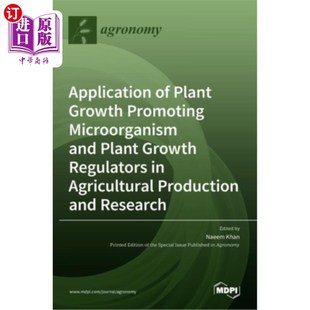 海外直订Application of Plant Growth Promoting Microorganism and Plant Growth Regulators