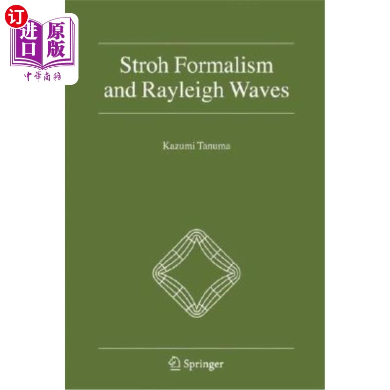 海外直订Stroh Formalism and Rayleigh Waves 斯特罗形式主义与瑞利波