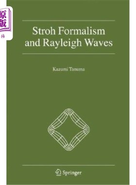 海外直订Stroh Formalism and Rayleigh Waves 斯特罗形式主义与瑞利波