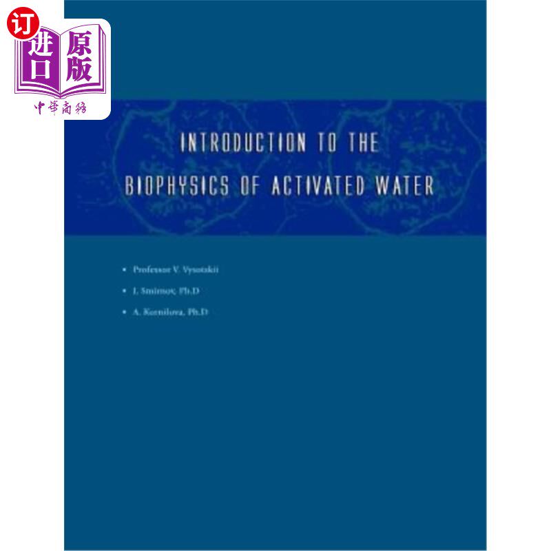 海外直订Introduction to the Biophysics of Activated Water 活性水生物物理学导论