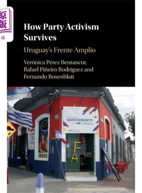 海外直订How Party Activism Survives 政党激进主义如何生存