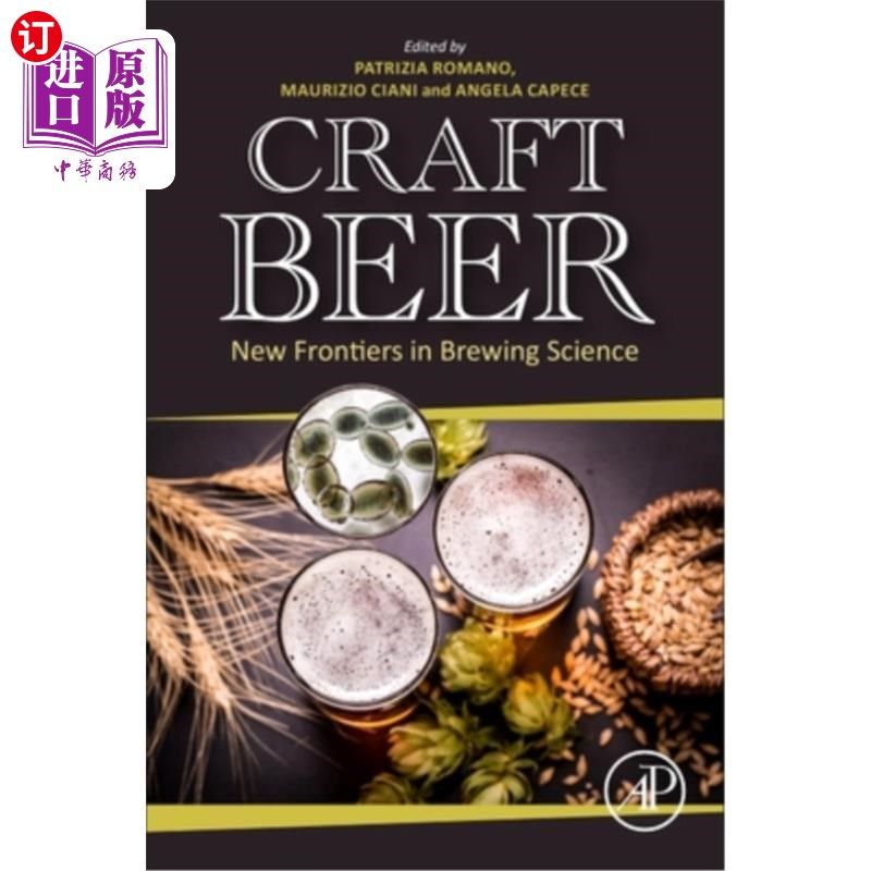 海外直订Craft Beer: New Frontiers in Brewing Science 精酿啤酒：酿造科学的新前沿