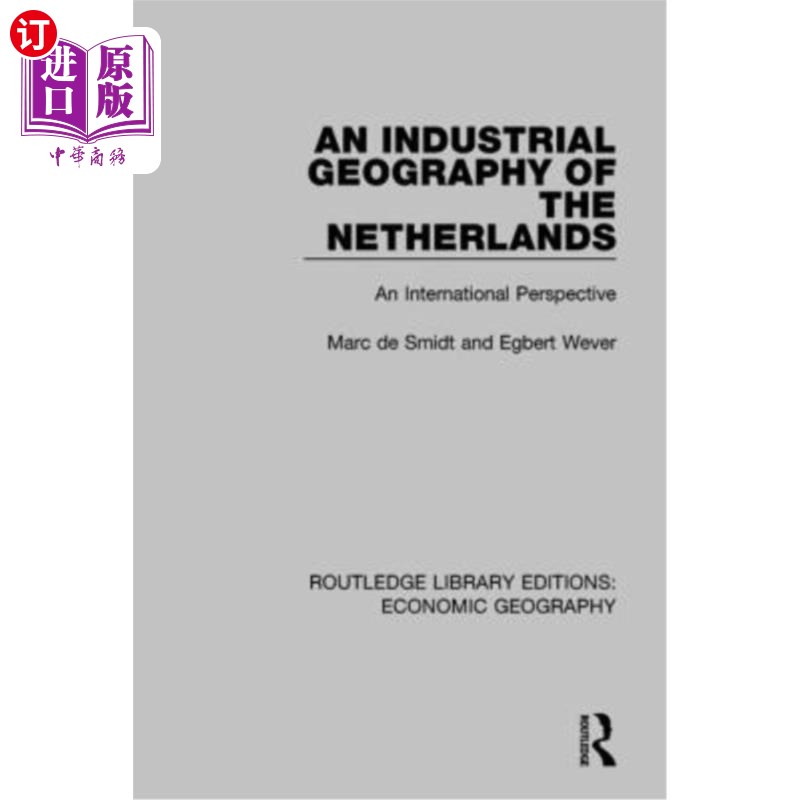 海外直订An Industrial Geography of the Netherlands 荷兰工业地理