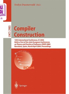 海外直订Compiler Construction: 13th International Conference, CC 2004, Held as Part of t 编译器构造:第十三届国际会