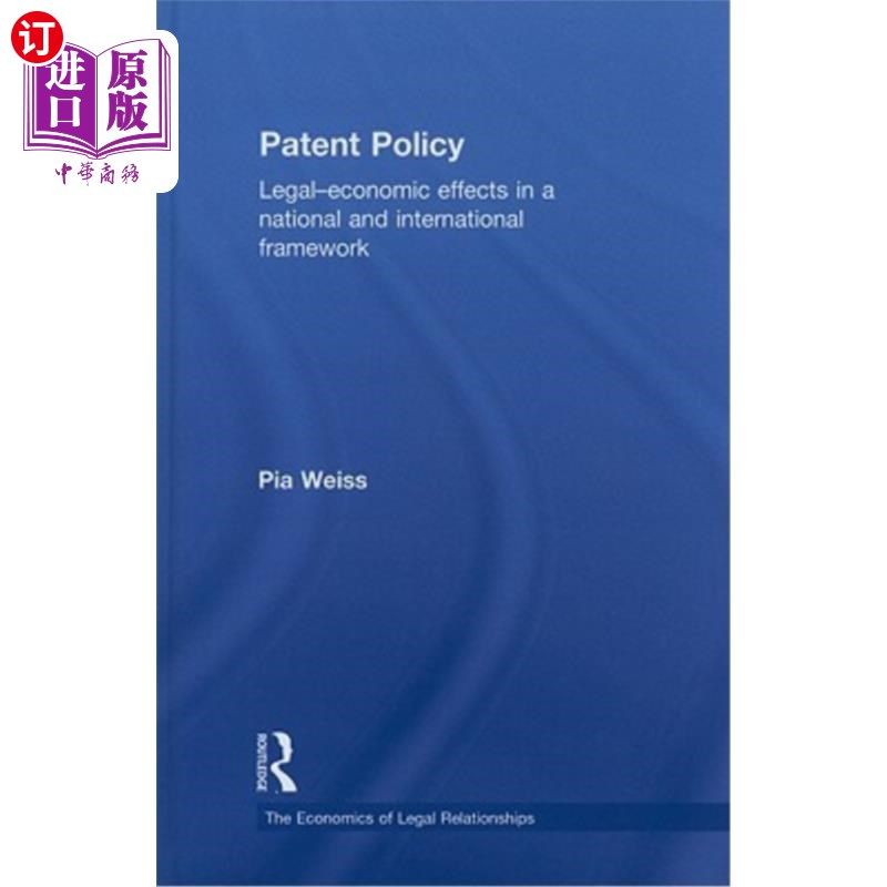 海外直订Patent Policy: Legal-Economic Effects in a National and International Framework 专利政策：国家和国际框架内