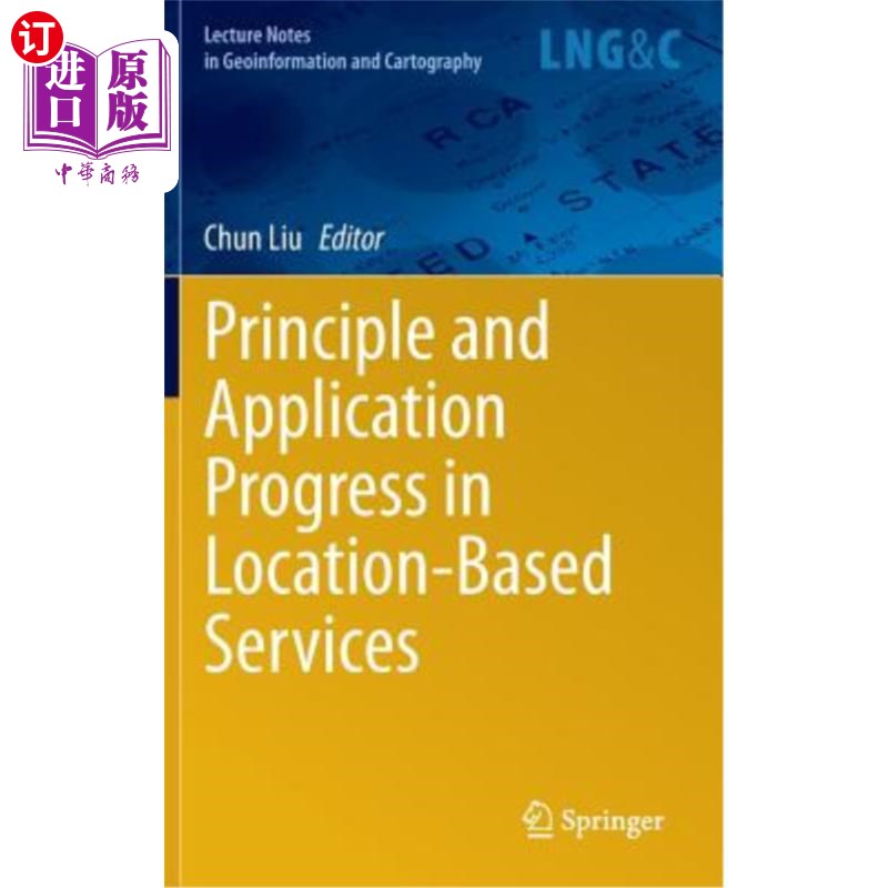 海外直订Principle and Application Progress in Location-Based Services 基于位置服务的原理与应用进展