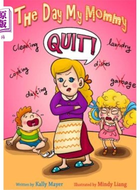 海外直订The Day My Mommy Quit!: Funny Rhyming Picture Book for Beginner Readers (Ages 2- 我妈妈辞职的那天！：适合初
