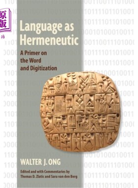 海外直订Language as Hermeneutic: A Primer on the Word and Digitization 解释学语言：文字与数字化入门