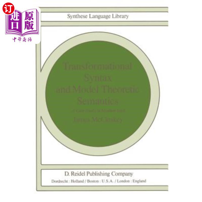海外直订Transformational Syntax and Model Theoretic Semantics: A Case Study in Modern Ir 转换句法与模型论语义学：现