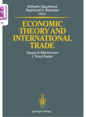 海外直订Economic Theory and International Trade: Essays in Memoriam J. Trout Rader