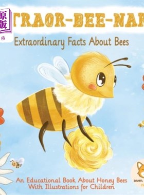 海外直订EXTRAOR-BEE-NARY Extraordinary Facts About Bees: An Educational Book About Honey 关于蜜蜂的非凡事实:一本关