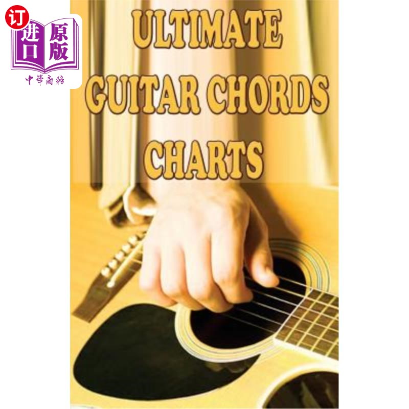 海外直订Ultimate Guitar Chords Charts: A Guitar Chords Handbook for Beginners 终极吉他和弦表：初学者吉他和弦手册