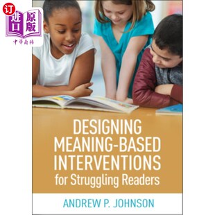 海外直订Designing Meaning-Based Interventions for Struggling Readers 为苦苦挣扎的读者设计基于意义的干预