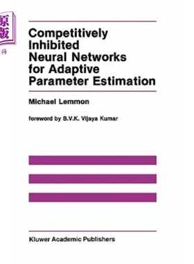海外直订Competitively Inhibited Neural Networks for Adaptive Parameter Estimation 竞争抑制神经自适应参数估计
