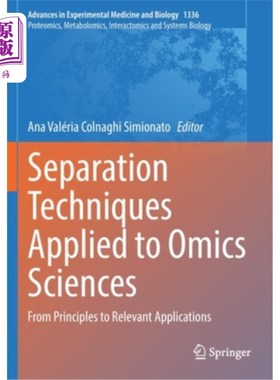 海外直订Separation Techniques Applied to Omics Sciences: From Principles to Relevant App 组学分离技术的应用:从原理
