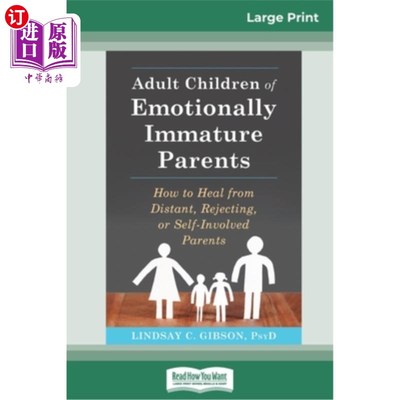 海外直订Adult Children of Emotionally Immature Parents: How to Heal from Distant, Reject 情绪不成熟父母的成年子女：