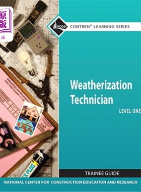 海外直订Weatherization Technician Trainee Guide, Level One 天气化技术员见习指南，一级