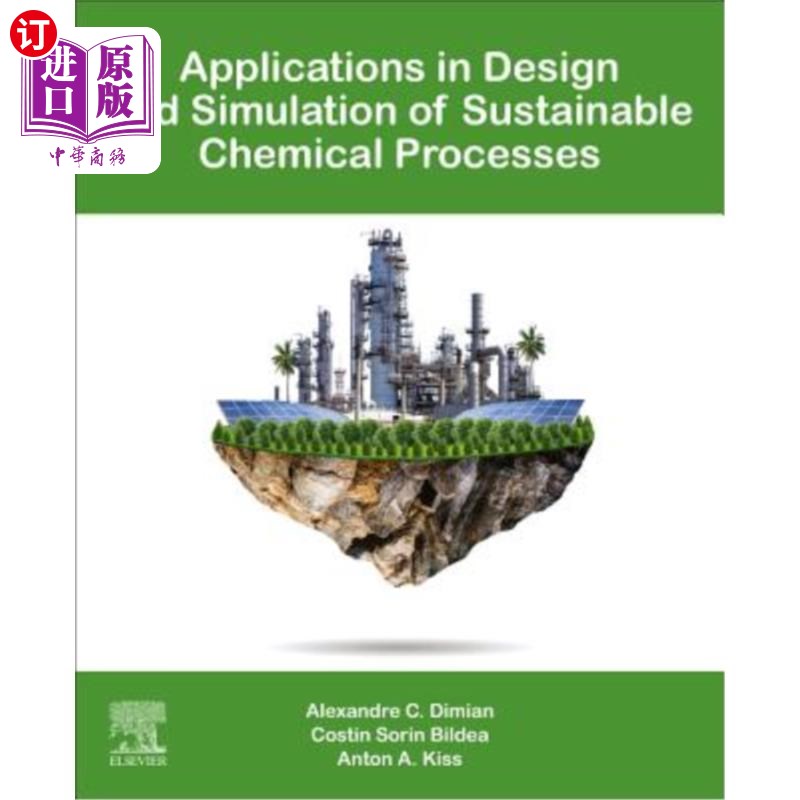 海外直订Applications in Design and Simulation of Sustainable Chemical Processes 在可持续化工过程设计和模拟中的应用